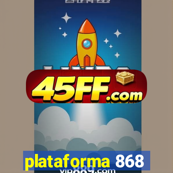 plataforma 868